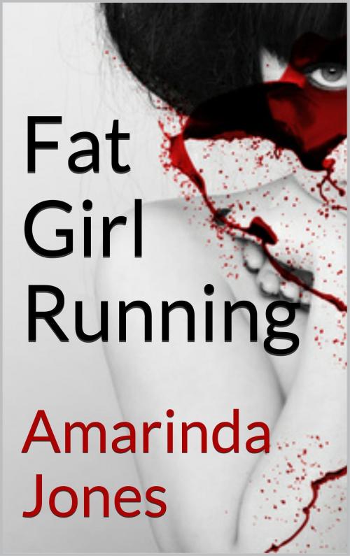 Cover of the book Fat Girl Running by Amarinda Jones, Scarlet Harlot Publishing