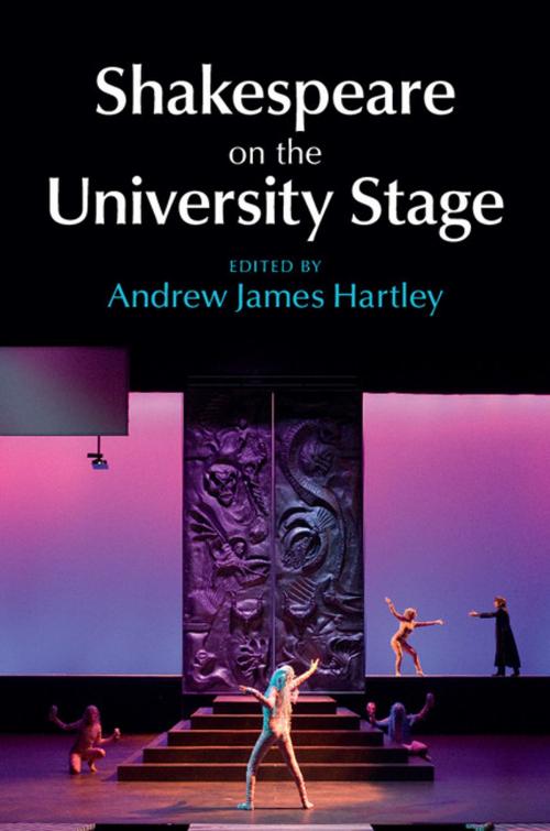 Cover of the book Shakespeare on the University Stage by , Cambridge University Press