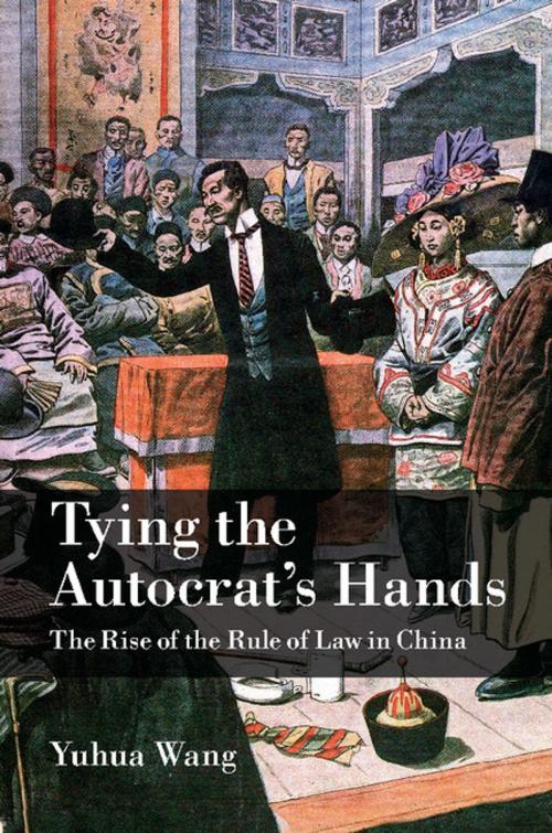 Cover of the book Tying the Autocrat's Hands by Yuhua Wang, Cambridge University Press