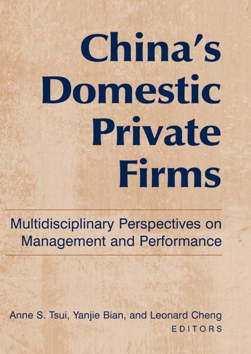 Cover of the book China's Domestic Private Firms: Multidisciplinary Perspectives on Management and Performance by Anne S. Tsui, Yanjie Bian, Taylor and Francis