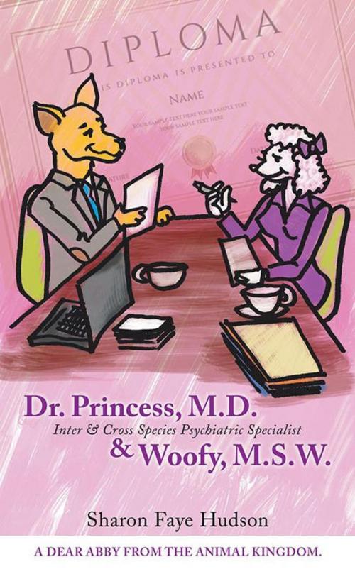 Cover of the book Dr. Princess Md & Woofy, Msw by Sharon Faye Hudson, Balboa Press