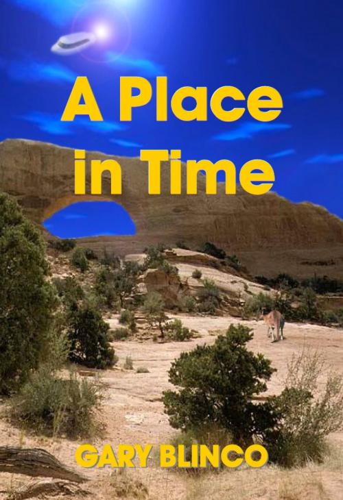 Cover of the book A Place in Time by Gary Blinco, eBookIt.com