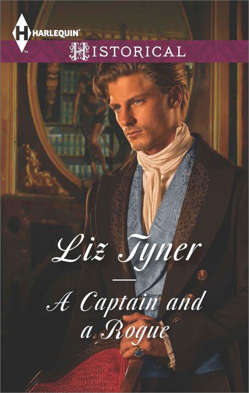 Cover of the book A Captain and a Rogue by Liz Tyner, Harlequin