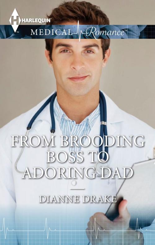 Cover of the book From Brooding Boss to Adoring Dad by Dianne Drake, Harlequin