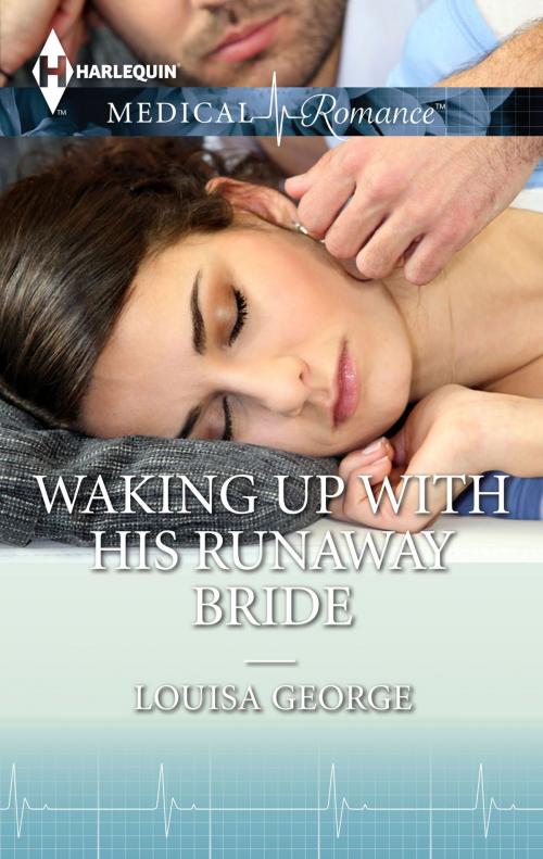 Cover of the book Waking Up With His Runaway Bride by Louisa George, Harlequin