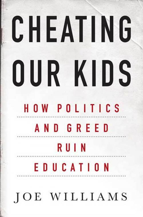 Cover of the book Cheating Our Kids by Joe Williams, St. Martin's Press