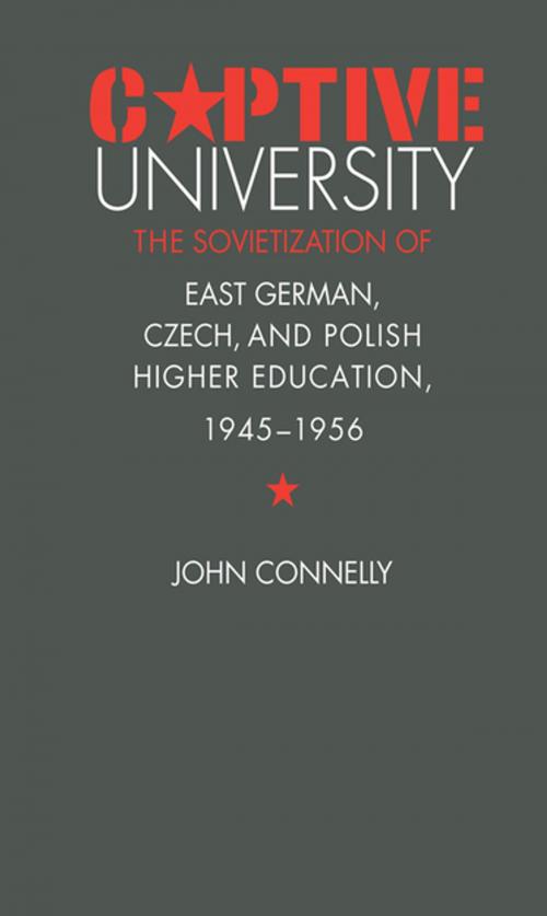 Cover of the book Captive University by John Connelly, The University of North Carolina Press