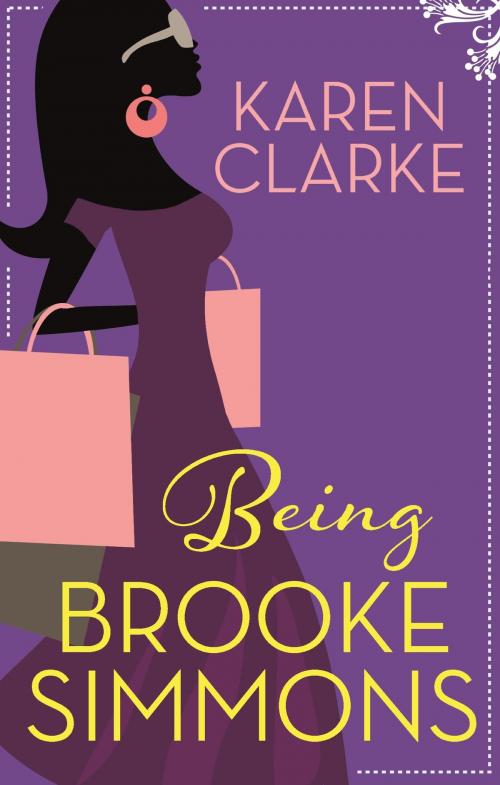 Cover of the book Being Brooke Simmons by Karen Clarke, Little, Brown Book Group