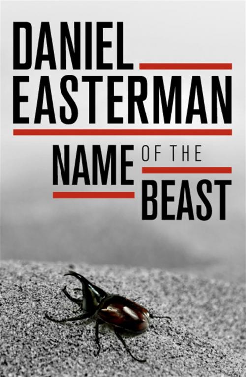 Cover of the book Name of the Beast by Daniel Easterman, Little, Brown Book Group