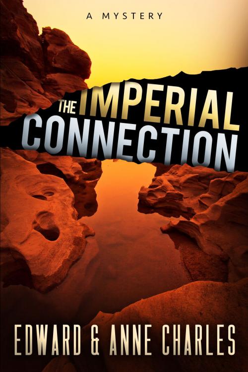 Cover of the book The Imperial Connection by Edward Charles, Anne Charles, Self