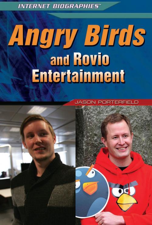 Cover of the book Angry Birds and Rovio Entertainment by Jason Porterfield, The Rosen Publishing Group, Inc