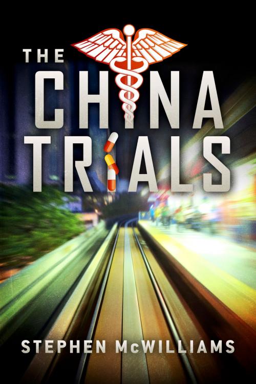 Cover of the book The China Trials by Stephen McWilliams, BookBaby