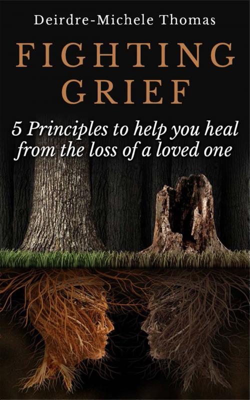 Cover of the book Fighting Grief by Deirdre-Michele Thomas, BookBaby