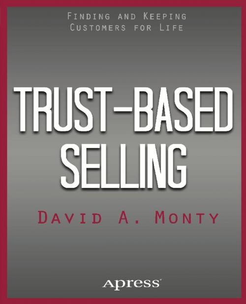 Cover of the book Trust-Based Selling by David A. Monty, Apress