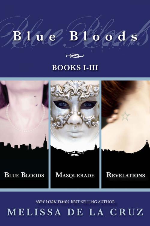 Cover of the book Blue Bloods: Books I-III by Melissa de la Cruz, Disney Book Group