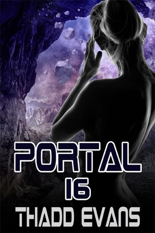 Cover of the book Portal 16 by Thadd Evans, eXtasy Books Inc