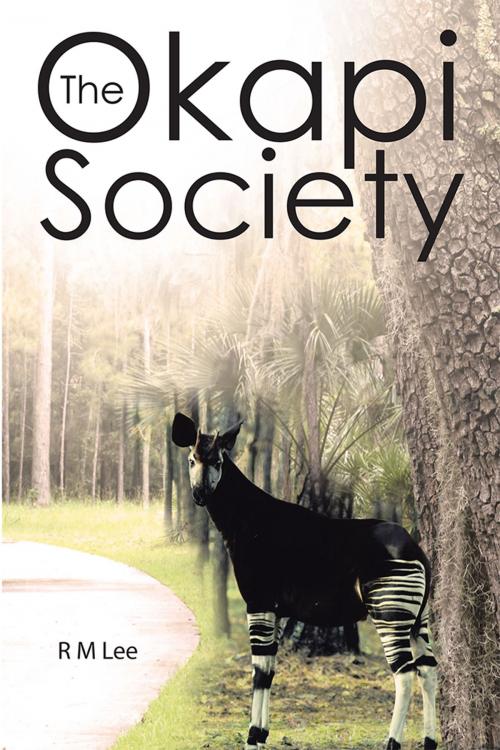 Cover of the book The Okapi Society by R M Lee, WestBow Press