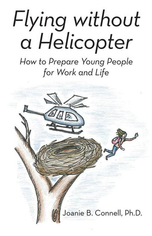 Cover of the book Flying Without a Helicopter by Joanie B. Connell Ph.D., iUniverse