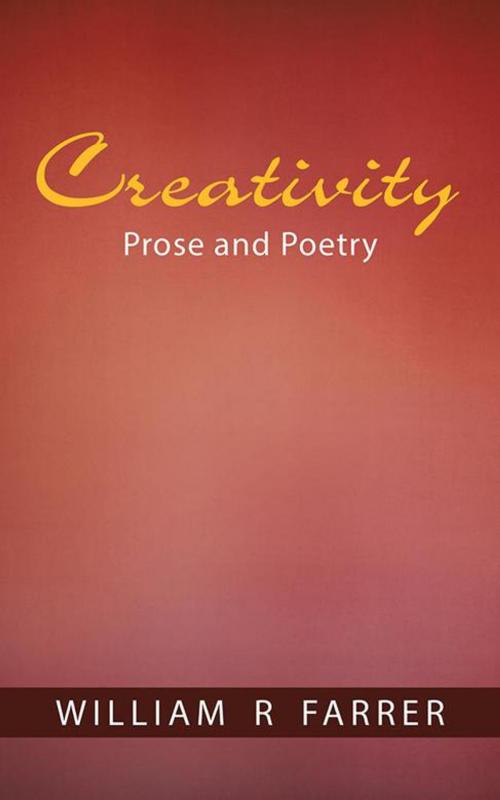 Cover of the book Creativity by William R Farrer, iUniverse