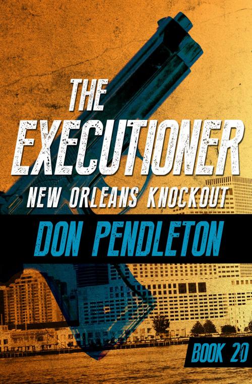 Cover of the book New Orleans Knockout by Don Pendleton, Open Road Media