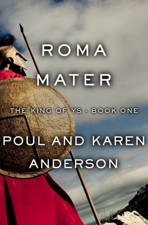 Cover of the book Roma Mater by Poul Anderson, Karen Anderson, Open Road Media