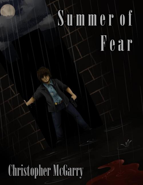 Cover of the book Summer of Fear by Christopher McGarry, Createspace