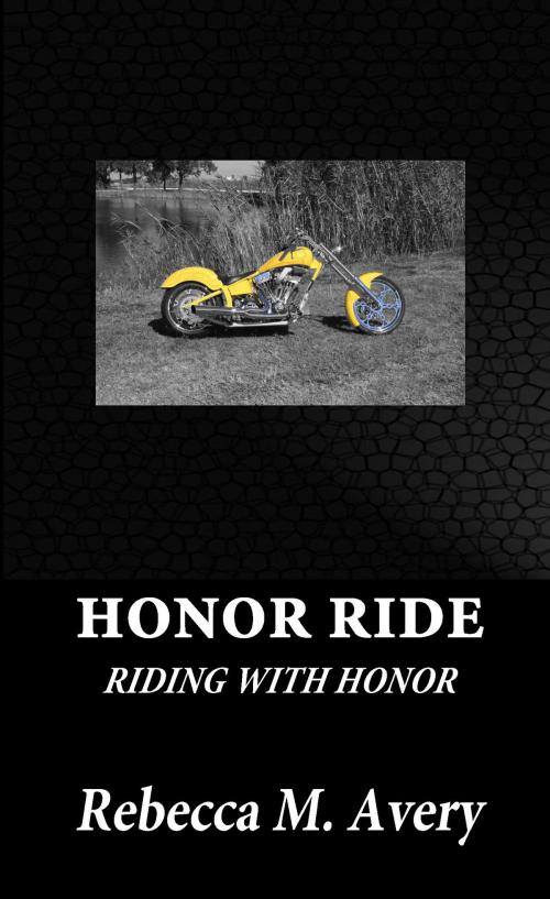 Cover of the book Honor Ride by Rebecca M Avery, Rebecca M Avery