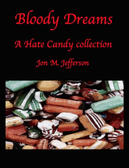 Cover of the book Bloody Dreams by Jon M. Jefferson, 10th Day Publishing
