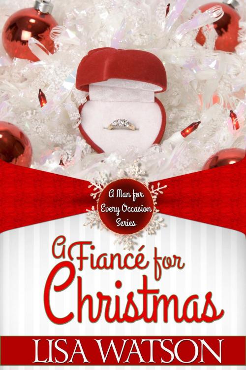 Cover of the book A Fiancé for Christmas by Lisa Watson, Lisa Watson