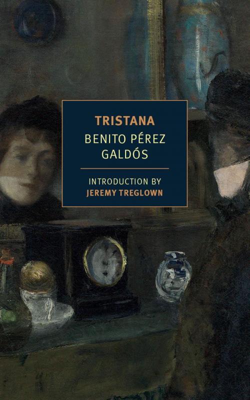 Cover of the book Tristana by Benito Perez Galdos, New York Review Books