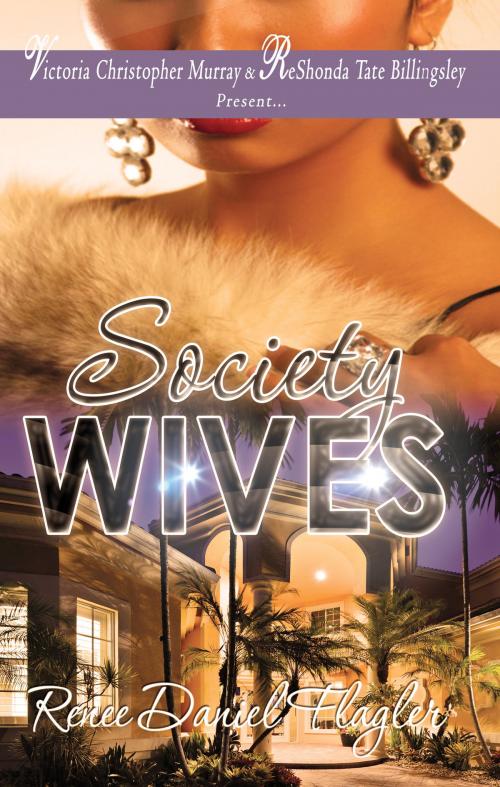 Cover of the book Society Wives by Renee Flagler, Brown Girls Publishing