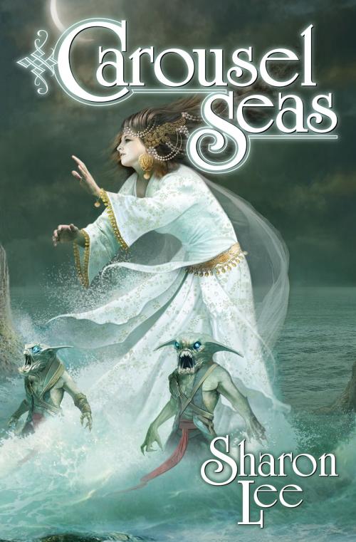 Cover of the book Carousel Seas by Sharon Lee, Baen Books