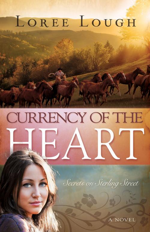 Cover of the book Currency of the Heart by Loree Lough, Whitaker House