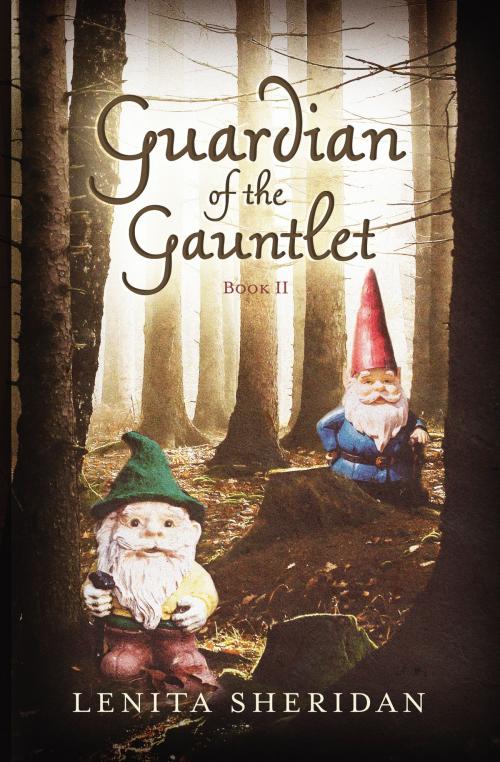 Cover of the book Guardian of the Gauntlet, Book II by Lenita Sheridan, BookBaby