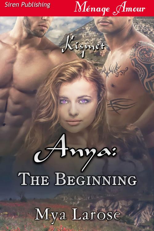 Cover of the book Anya: The Beginning by Mya Larose, Siren-BookStrand