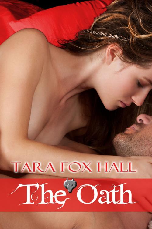 Cover of the book The Oath by Tara Fox Hall, Melange Books, LLC