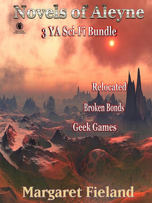 Cover of the book Novels of Aleyne: 3 YA Sci-Fi Bundle by Margaret Fieland, MuseItUp Publishing