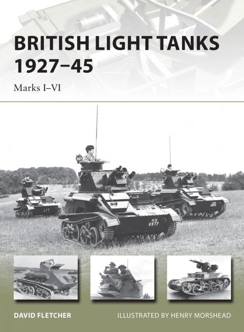 Cover of the book British Light Tanks 1927–45 by David Fletcher, Bloomsbury Publishing