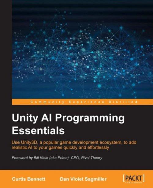 Cover of the book Unity AI Programming Essentials by Curtis Bennett, Dan Violet Sagmiller, Packt Publishing