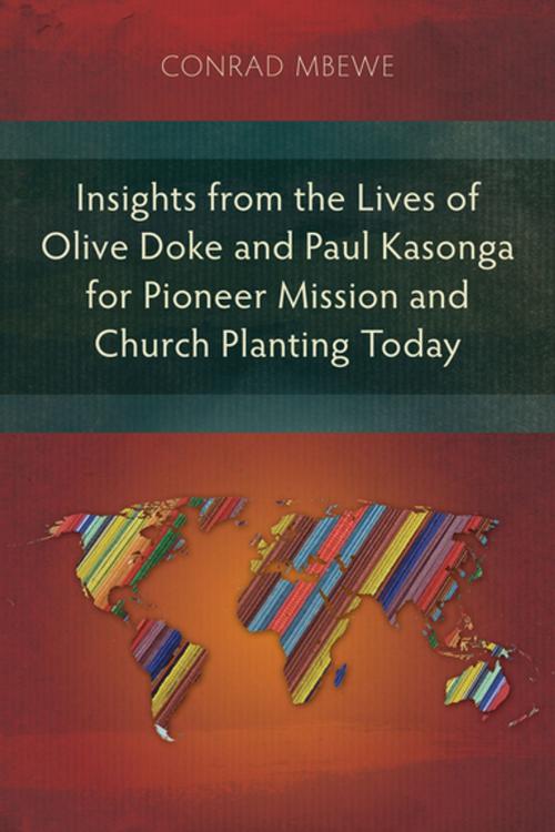 Cover of the book Insights from the Lives of Olive Doke and Paul Kasonga for Pioneer Mission and Church Planting Today by Conrad Mbewe, Langham Creative Projects