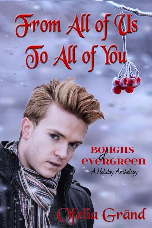 Cover of the book From All of Us to All of You by Ofelia Grand, Beaten Track Publishing