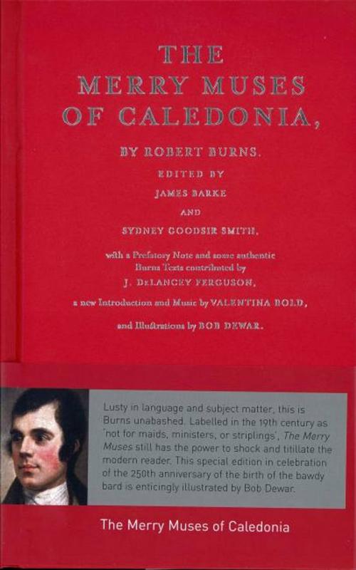 Cover of the book The Merry Muses of Caledonia by Robert Burns, James Barke, Sydney Goodsir Smith, J. Delancey Ferguson, Luath Press Ltd