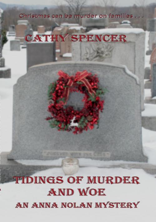 Cover of the book Tidings of Murder and Woe by Cathy Spencer, Cathy Spencer