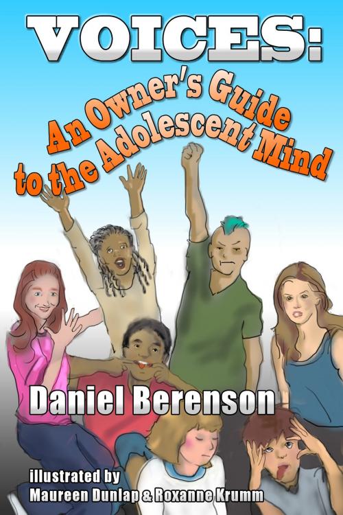 Cover of the book VOICES: An Owner's Guide to the Adolescent Mind (Poems for Performance) by Daniel Berenson, Freaky Dude Books