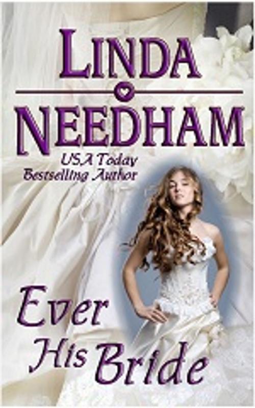 Cover of the book Ever His Bride by Linda Needham, Big Scrumpy Press