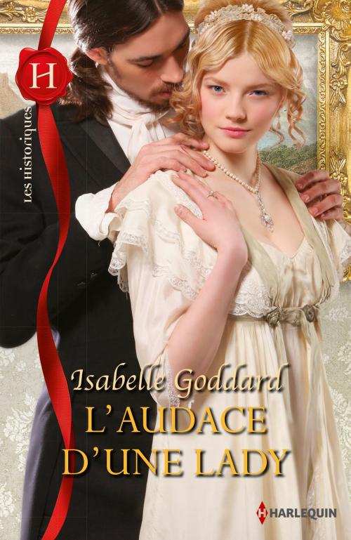 Cover of the book L'audace d'une lady by Isabelle Goddard, Harlequin