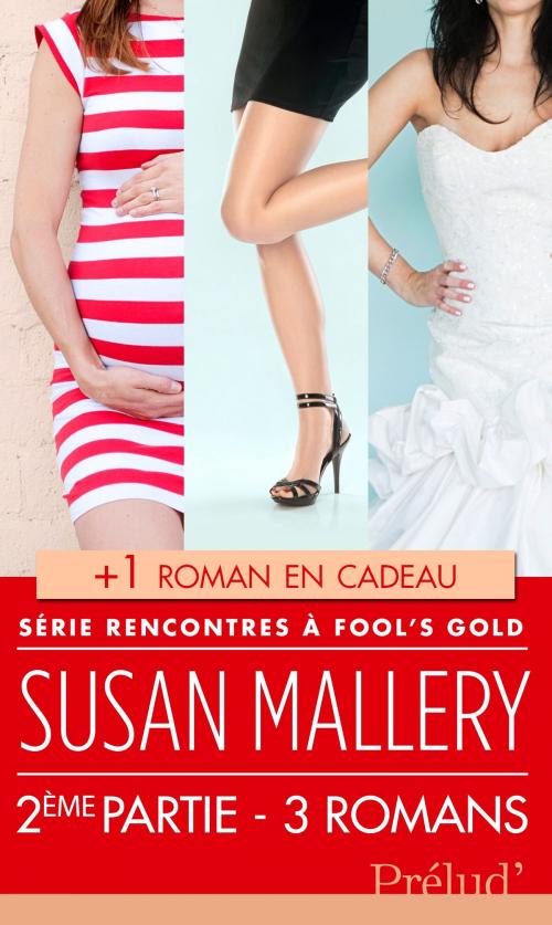 Cover of the book Rencontres à Fool's Gold : deuxième partie by Susan Mallery, Harlequin