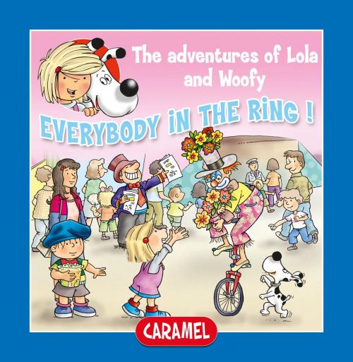 Cover of the book Everybody in the Ring! by Edith Soonckindt, Mathieu Couplet, Lola & Woofy, Caramel