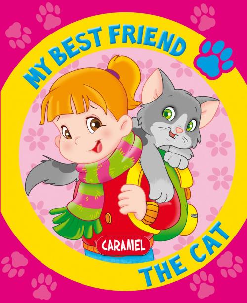 Cover of the book My Best Friend, the Cat by Monica Pierrazzi Mitri, My best friend, Caramel