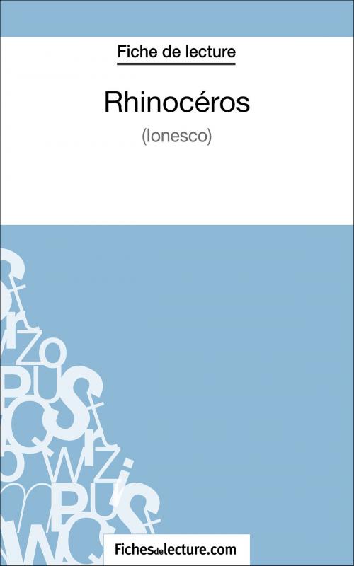 Cover of the book Rhinocéros d'Ionesco (Fiche de lecture) by fichesdelecture.com, Vanessa  Grosjean, FichesDeLecture.com